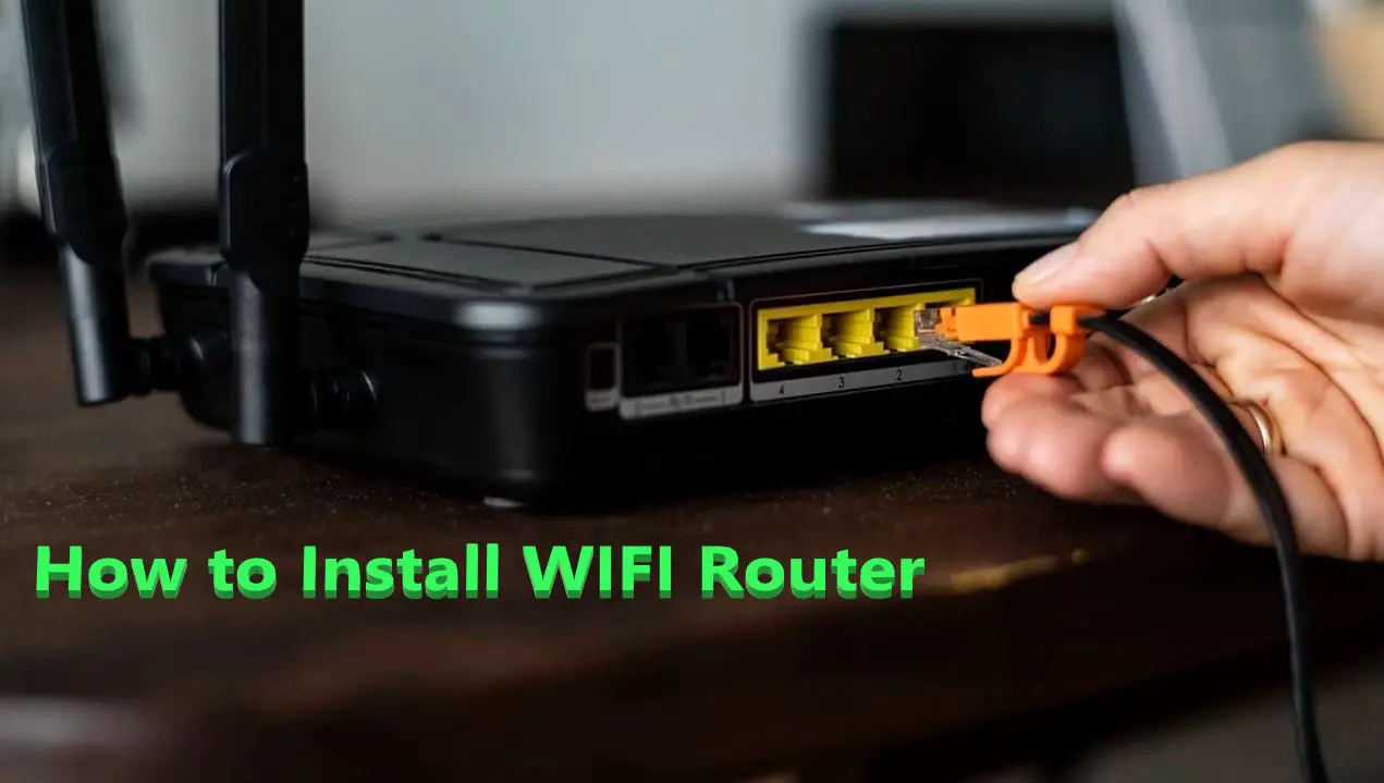 How to install WiFi Router