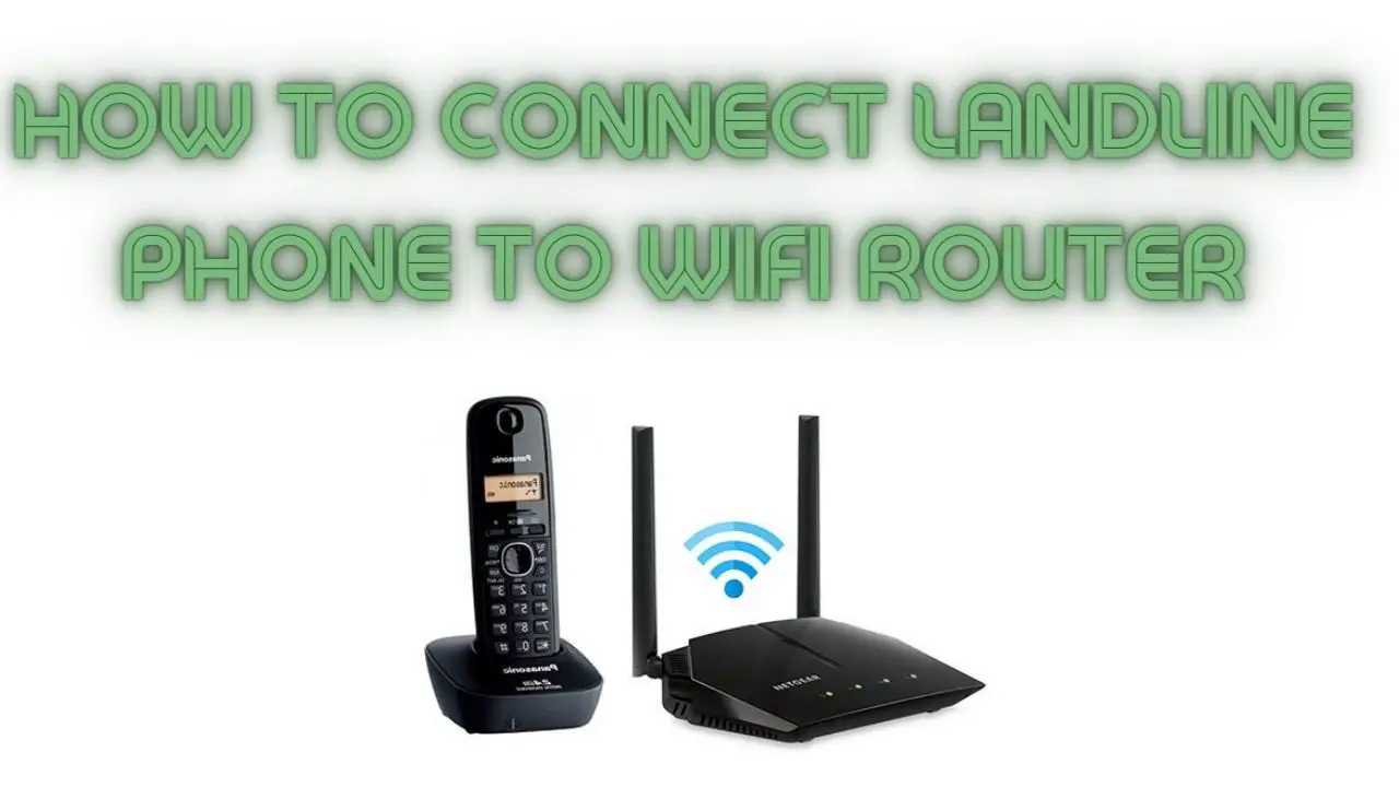 how to connect landline phone to wifi router