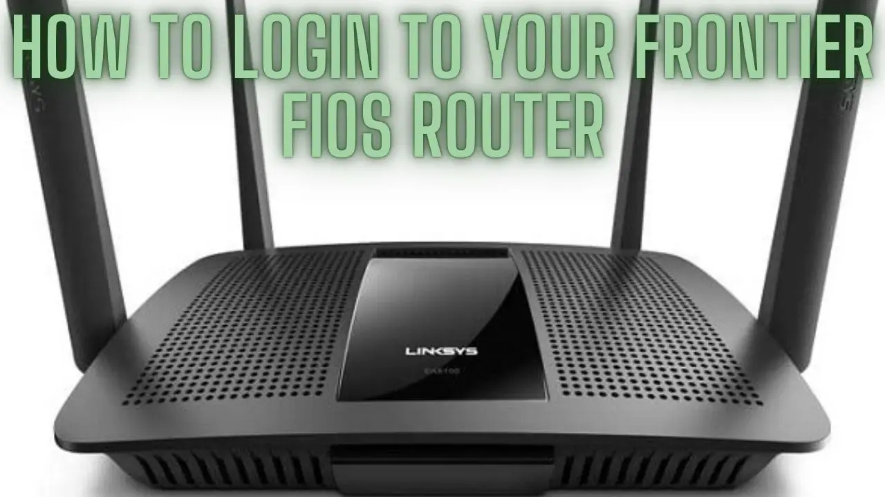 How to Login to Your Frontier FiOS Router